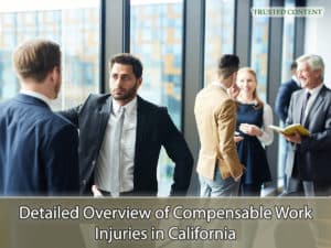 Detailed Overview of Compensable Work Injuries in California