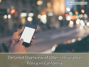 Detailed Overview of Uber's Insurance Policy in California