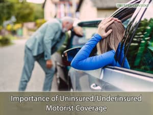 Importance of Uninsured/Underinsured Motorist Coverage