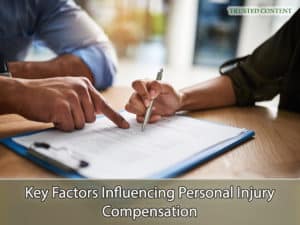 Key Factors Influencing Personal Injury Compensation