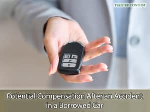 Potential Compensation After an Accident in a Borrowed Car