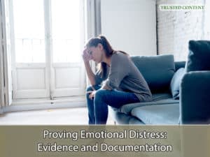 Proving Emotional Distress- Evidence and Documentation