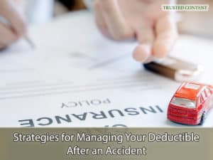 Strategies for Managing Your Deductible After an Accident