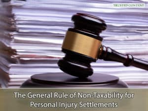 The General Rule of Non-Taxability for Personal Injury Settlements