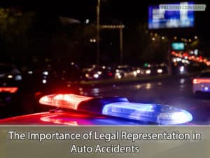 The Importance of Legal Representation in Auto Accidents