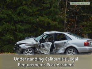 Understanding California's Legal Requirements Post-Accident