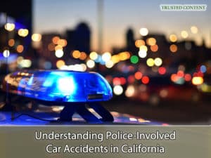 Understanding Police-Involved Car Accidents in California