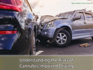 Understanding the Risks of Cannabis-Impaired Driving