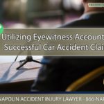 Utilizing Eyewitness Accounts For Successful Car Accident Claims in California