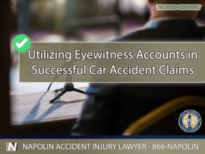 Utilizing Eyewitness Accounts For Successful Car Accident Claims in California