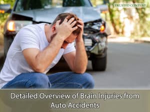 Detailed Overview of Brain Injuries from Auto Accidents