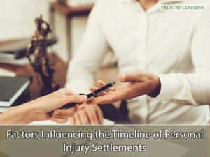 Factors Influencing the Timeline of Personal Injury Settlements