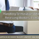 Handling Termination While Receiving Workers' Comp in California