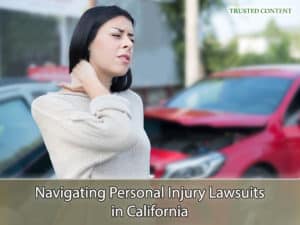Navigating Personal Injury Lawsuits in California