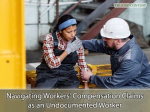 Navigating Workers' Compensation Claims as an Undocumented Worker