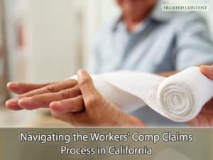 Navigating the Workers' Comp Claims Process in California