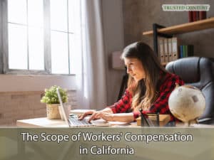 The Scope of Workers' Compensation in California