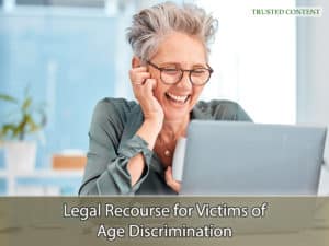 Legal Recourse for Victims of Age Discrimination