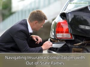 Navigating Insurance Complications with Out-of-State Parties