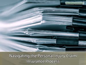 Navigating the Personal Injury Claim Insurance Process