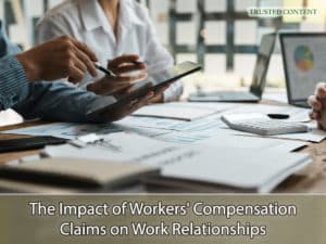 The Impact of Workers' Compensation Claims on Work Relationships
