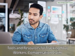 Tools and Resources for Tracking Your Workers' Compensation Claim