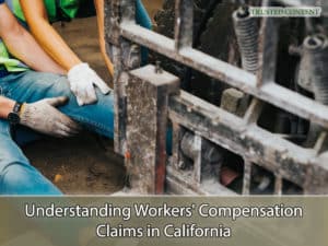 Understanding Workers' Compensation Claims in California