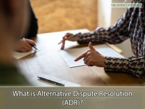 What is Alternative Dispute Resolution (ADR)?
