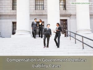 Compensation in Government Premises Liability Cases