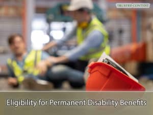 Eligibility for Permanent Disability Benefits