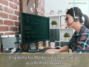 Eligibility for Workers' Compensation as a Remote Worker