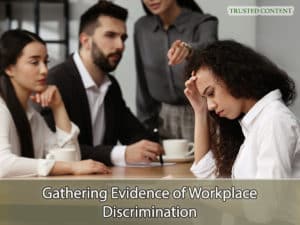 Gathering Evidence of Workplace Discrimination