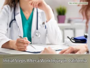 Initial Steps After a Work Injury in California