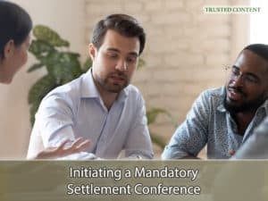 Initiating a Mandatory Settlement Conference