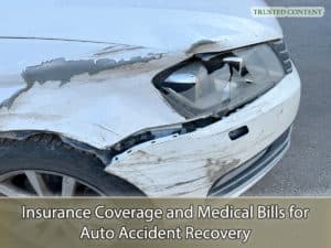 Insurance Coverage and Medical Bills for Auto Accident Recovery