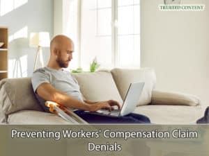 Preventing Workers' Compensation Claim Denials