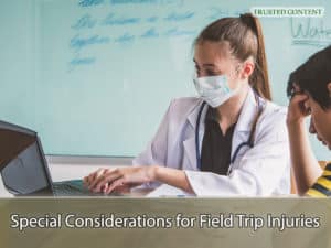 Special Considerations for Field Trip Injuries
