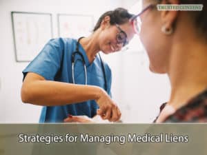 Strategies for Managing Medical Liens