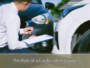 The Role of a Car Accident Lawyer