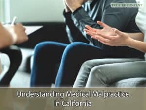 Understanding Medical Malpractice in California