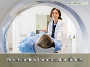 Understanding Traumatic Brain Injuries