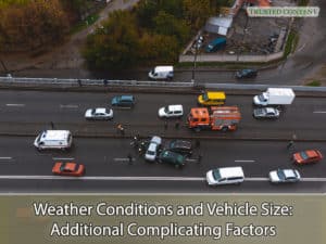 Weather Conditions and Vehicle Size- Additional Complicating Factors