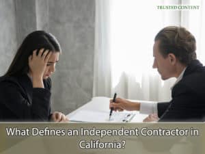 What Defines an Independent Contractor in California?
