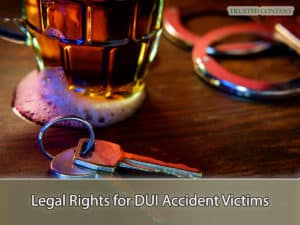 Legal Rights for DUI Accident Victims
