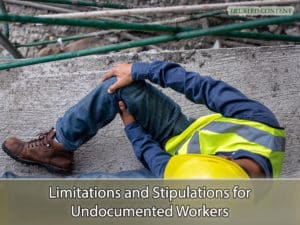 Limitations and Stipulations for Undocumented Workers