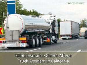 Filing Insurance Claims After a Truck Accident in California