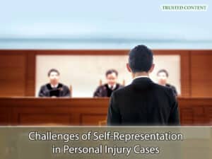 Challenges of Self-Representation in Personal Injury Cases